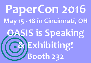 OASIS to Present and Exhibit at PaperCon 2016